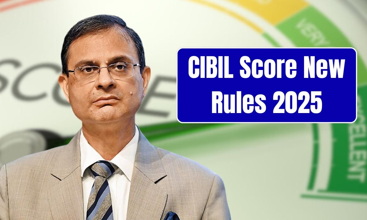 CIBIL Score New Rules 2025