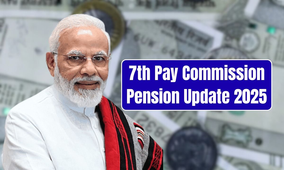 7th Pay Commission Pension Update 2025